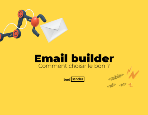 Email builder, comment choisir le bon ?